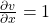 \frac{\partial v}{\partial x}=1